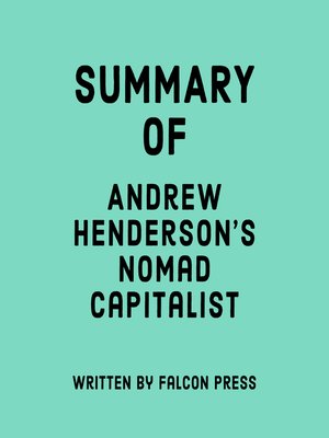 cover image of Summary of Andrew Henderson's Nomad Capitalist